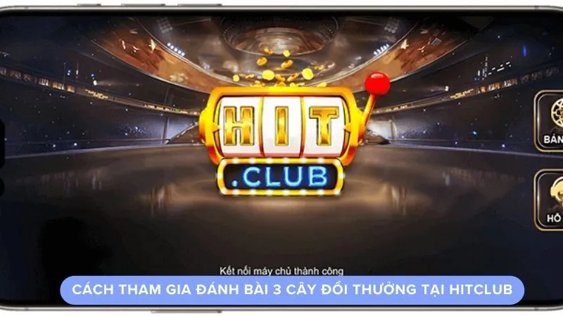 Cách tham gia đánh bài 3 cây đổi thưởng tại 78Win