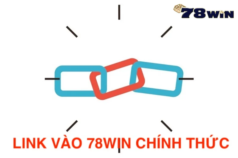 Link vào 78win chính thức mới nhất 2024